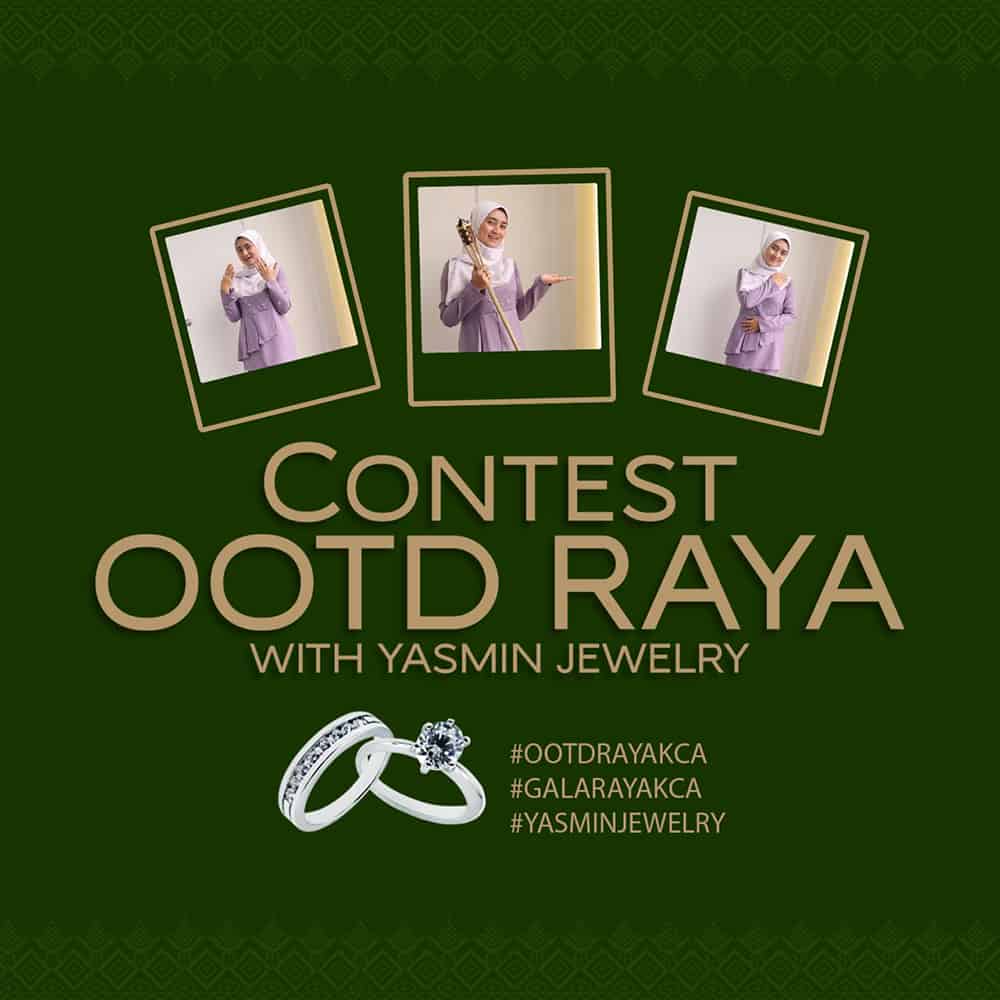 Contest OOTD Raya - Yasmin Jewelry Malaysia